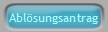 Abl�sungsantrag