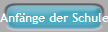 Anf�nge der Schule