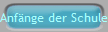 Anf�nge der Schule