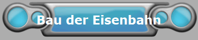 Bau der Eisenbahn