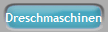 Dreschmaschinen