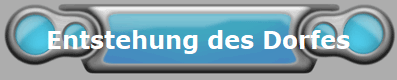 Entstehung des Dorfes